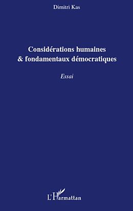 eBook (epub) Considerations humaines et fondamentaux democratiques - essa de Dimitri Kas Dimitri Kas