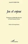 E-Book (epub) Jeu et enjeux von Laszlo P. Horvath Laszlo P. Horvath
