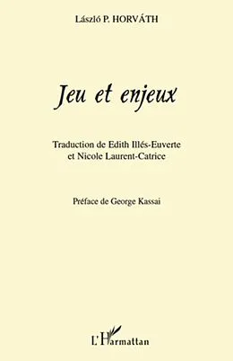 E-Book (epub) Jeu et enjeux von Laszlo P. Horvath Laszlo P. Horvath