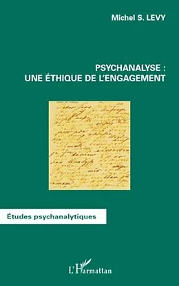 E-Book (epub) Psychanalyse : une ethique de l'engagement von Michel S. Levy Michel S. Levy