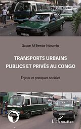 eBook (epub) Transports urbains publics et prives au Congo de Gaston M'Bemba-Ndoumba Gaston M'Bemba-Ndoumba