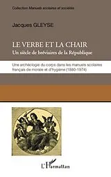 E-Book (epub) Le verbe et la chair - un siecle de breviaires de la republi von Jacques Gleyse Jacques Gleyse