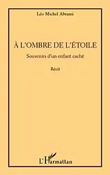 E-Book (epub) l'ombre de l'etoile - souvenirs d'un enfant cache - recit von Leo Michel Abrami Leo Michel Abrami