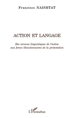 E-Book (epub) Action et langage - des niveaux linguistiques de l'action au von Francisco Naishtat Francisco Naishtat