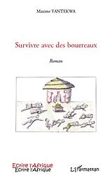 E-Book (epub) Survivre avec des bourreaux von Maxime Yantekwa Maxime Yantekwa