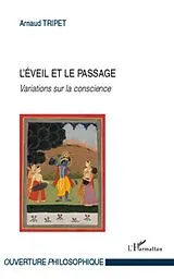 E-Book (epub) L'eveil et le passage - variations sur la conscience von Arnaud Tripet Arnaud Tripet