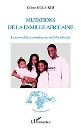 E-Book (epub) Mutations de la famille africaine von Celine Kula-Kim Celine Kula-Kim