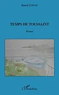 E-Book (epub) Temps de toussaint von Benoit Lugan Benoit Lugan