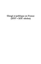 E-Book (epub) Clerge et politique en france (xvie - xixe siEcles) von Collectif