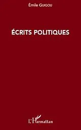 E-Book (epub) Ecrits politiques von Emile Guigou Emile Guigou