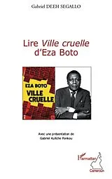 E-Book (epub) Lire &quote;ville cruelle&quote; d'eza boto von Gabriel Deeh Segallo Gabriel Deeh Segallo
