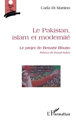 E-Book (epub) Le pakistan, islam et modernite - le projet de benazir bhutt von Carla Di Martino