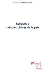 E-Book (epub) Religions : melodies divines de la paix von Zsuzsanna Fagyal Zsuzsanna Fagyal
