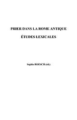 E-Book (epub) Prier dans la rome antique - etudes lexicales von Maria Zdziarska