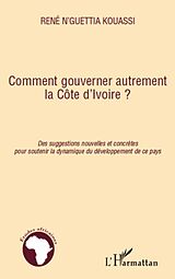 E-Book (epub) Comment gouverner autrement la Cote d'Ivoire ? von Leberre-Semenov Leberre-Semenov