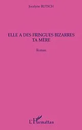 E-Book (epub) Elle a des fringues bizarres ta mere von Jocelyne Bustch Jocelyne Bustch