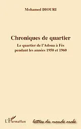 E-Book (epub) Chroniques de quartier - le quartier de l'adoua a fes pendan von Mahomed Diouri Mahomed Diouri