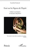 E-Book (epub) Essai sur les figures de l'esprit - culture non lineaire et von Louis-Jose Lestocart Louis-Jose Lestocart