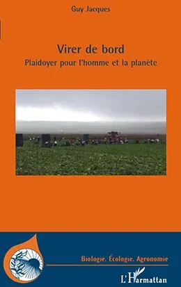 E-Book (epub) Virer de bord. plaidoyer pour l'homme et la planEte von Guy Jacques Guy Jacques