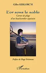E-Book (epub) L'or sous le sable - carnet de plage d'un beachcomber aquita von Gilles Kerlorc Gilles Kerlorc