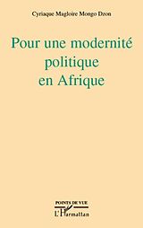 E-Book (epub) Pour une modernite politique en Afrique von Cyriaque Magloire Mongo Dzon Cyriaque Magloire Mongo Dzon