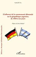 E-Book (epub) L'influence de la communaute allemande sur la geopolitique a von Gabrielle Foy Gabrielle Foy