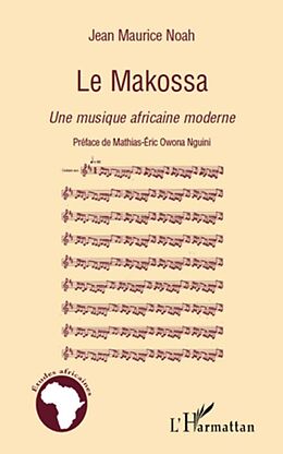 E-Book (epub) Le makossa - une musique africaine moderne von Jean-Maurice Noah Jean-Maurice Noah