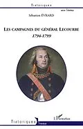 ePUB Les campagnes du general Lecourbe (1794-1799) von Sebastien Evrard Sebastien Evrard