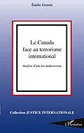 E-Book (epub) Le canada face au terrorisme international - analyse d'une l von Emilie Grenier Emilie Grenier