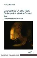 E-Book (epub) L'amour de la solitude - genealogie de la solitude en occide von Thierry Ginestous Thierry Ginestous