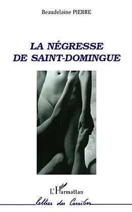 E-Book (epub) La negresse de saint-domingue von Beaudelaine Pierre