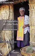 E-Book (epub) Os rabelados de cabo verde - historia de von Francoise Ascher Francoise Ascher