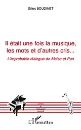 E-Book (epub) Il etait une fois la musique, les mots et d'autres cris... - von Gilles Boudinet Gilles Boudinet