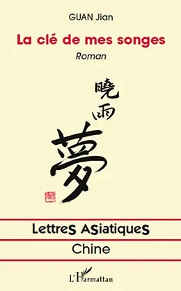 E-Book (epub) LA CLE DE MES SONGES ROMAN von Jian Guan Jian Guan