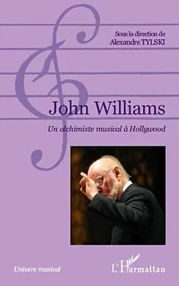 E-Book (epub) John williams - un alchimiste musical a hollywood von Alexandre Tylski Alexandre Tylski