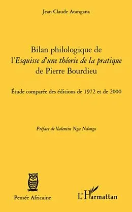 E-Book (epub) Bilan philologique de l'Esquisse d'une theorie de la pratique de Pierre Bourdieu von Jean-Claude Atangana Jean-Claude Atangana