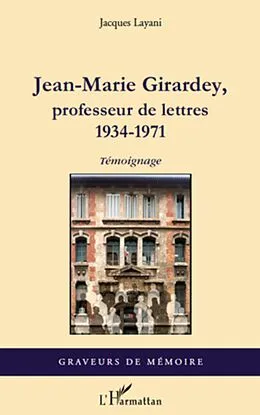 E-Book (epub) Jean-Marie Girardey, professeur de lettres von Jacques Layani Jacques Layani
