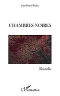 E-Book (epub) CHAMBRES NOIRES von Jean-Pierre Bechu Jean-Pierre Bechu