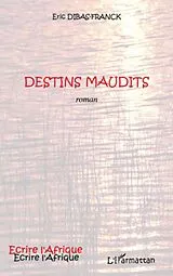 E-Book (epub) Destins maudits roman von Eric Dibas Eric Dibas