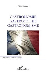 E-Book (epub) Gastronomie Gastrosophie Gastronomisme von Kilien Stengel Kilien Stengel