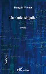 E-Book (epub) Un pluriel singulier roman von Francois Winling Francois Winling