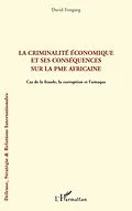 E-Book (epub) La criminalite economique et ses consequences sur la PME africaine von Fongang David Fongang