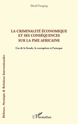E-Book (epub) La criminalite economique et ses consequences sur la PME africaine von Fongang David Fongang
