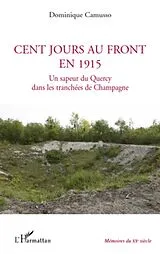 E-Book (epub) Cent jours au front en 1915 von Dominique Camusso Dominique Camusso