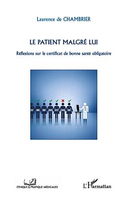 E-Book (epub) Le patient malgre lui - reflexions sur l von Laurence de Chambrier Laurence de Chambrier