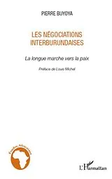 ePUB Les negociations interburundaises - la l von Pierre Buyoya Pierre Buyoya