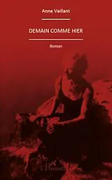 E-Book (epub) Demain comme hier - roman von Anne Vaillant Anne Vaillant