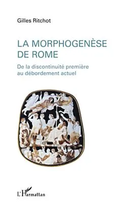 E-Book (epub) La morphogenEse de rome - de la discontinuite premiere au de von Gilles Ritchot Gilles Ritchot