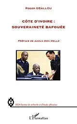 E-Book (epub) Cote d'Ivoire : souverainete bafouee von Roger Gballou Roger Gballou