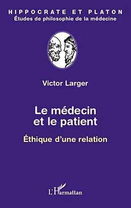 E-Book (epub) Le medecin et le patient - ethique d'une relation von Victor Larger Victor Larger